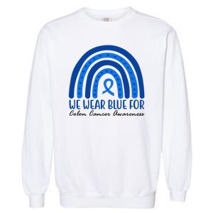 We Wear Blue For Colon Cancer Awareness Rainbow Ribbon Garment-Dyed Sweatshirt