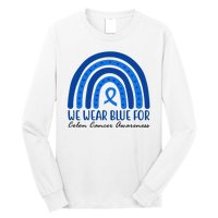 We Wear Blue For Colon Cancer Awareness Rainbow Ribbon Long Sleeve Shirt