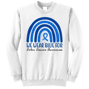 We Wear Blue For Colon Cancer Awareness Rainbow Ribbon Sweatshirt