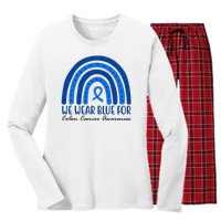 We Wear Blue For Colon Cancer Awareness Rainbow Ribbon Women's Long Sleeve Flannel Pajama Set 