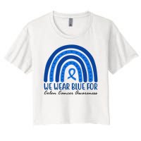 We Wear Blue For Colon Cancer Awareness Rainbow Ribbon Women's Crop Top Tee