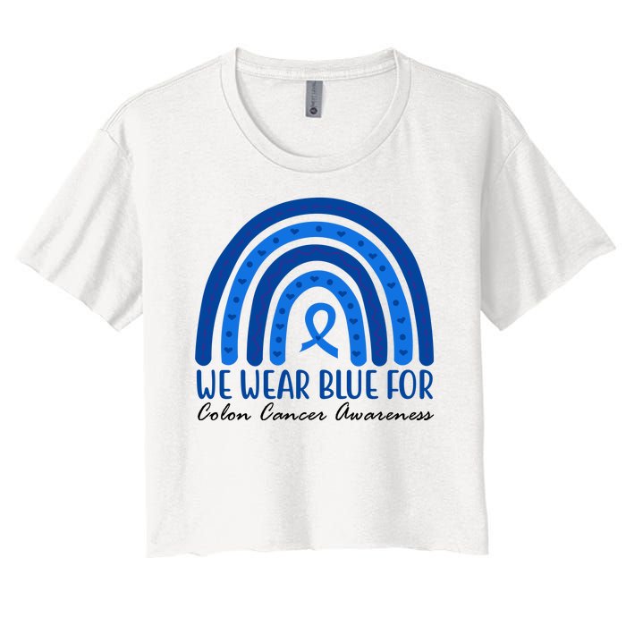 We Wear Blue For Colon Cancer Awareness Rainbow Ribbon Women's Crop Top Tee