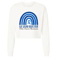 We Wear Blue For Colon Cancer Awareness Rainbow Ribbon Cropped Pullover Crew