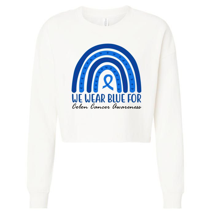 We Wear Blue For Colon Cancer Awareness Rainbow Ribbon Cropped Pullover Crew