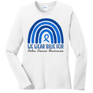 We Wear Blue For Colon Cancer Awareness Rainbow Ribbon Ladies Long Sleeve Shirt