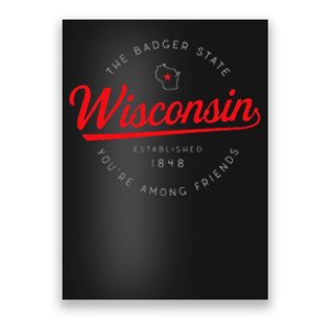 Wisconsin Wi Badger State YouRe Among Friends In Wisconsin Poster