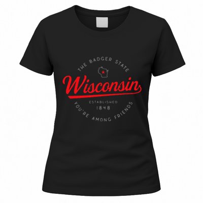 Wisconsin Wi Badger State YouRe Among Friends In Wisconsin Women's T-Shirt