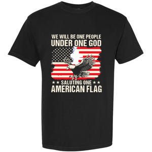 We Will Be One People Under One God Saluting One American Flag Garment-Dyed Heavyweight T-Shirt