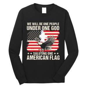 We Will Be One People Under One God Saluting One American Flag Long Sleeve Shirt