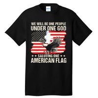 We Will Be One People Under One God Saluting One American Flag Tall T-Shirt