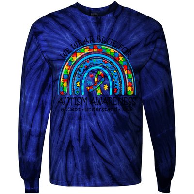 We Wear Blue For Autism Awareness Tie-Dye Long Sleeve Shirt