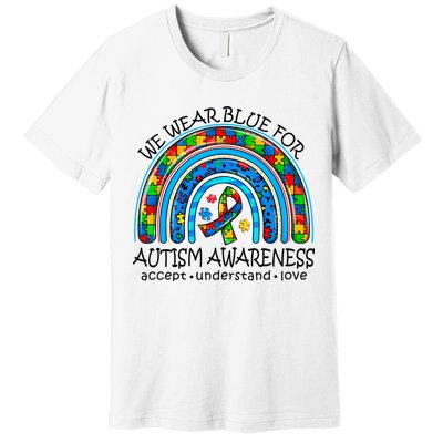 We Wear Blue For Autism Awareness Premium T-Shirt