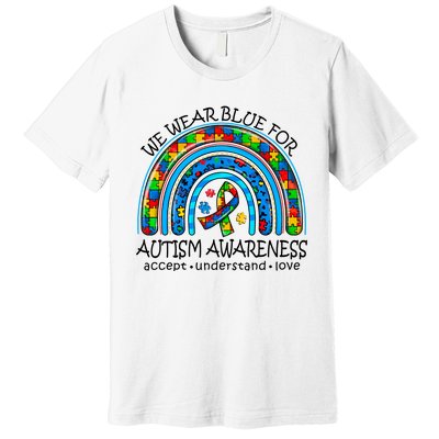 We Wear Blue For Autism Awareness Premium T-Shirt