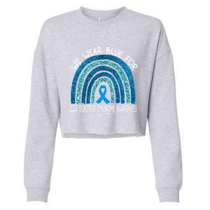 We Wear Blue For 22q Digeorge Syndrom Awareness Rainbow Gift Cropped Pullover Crew