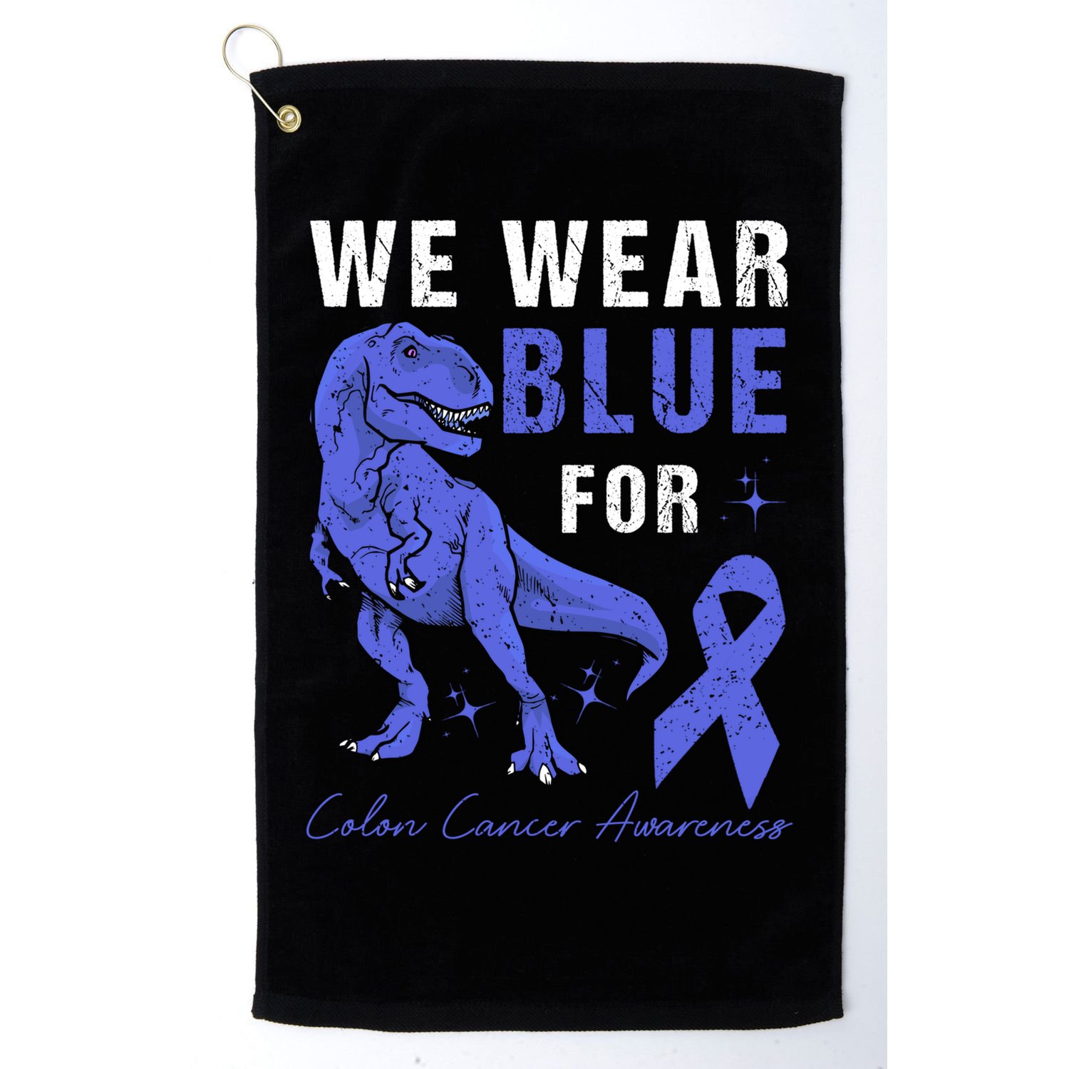 We Wear Blue For Colon Cancer Awareness Tmeaningful Giftrex Dino Gift Golf Towel