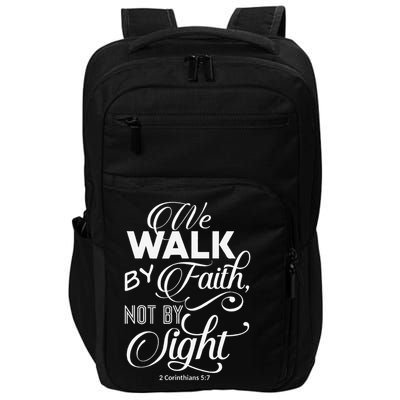 We Walk By Faith Not By Sight God Faith Jesus 2 Impact Tech Backpack