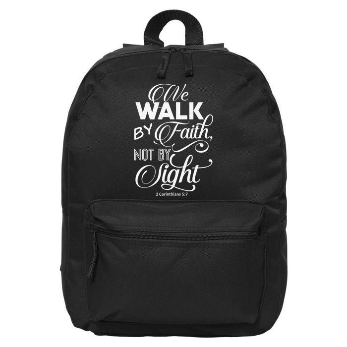 We Walk By Faith Not By Sight God Faith Jesus 2 16 in Basic Backpack