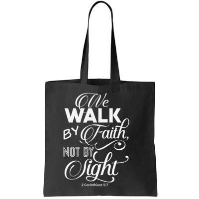 We Walk By Faith Not By Sight God Faith Jesus 2 Bag