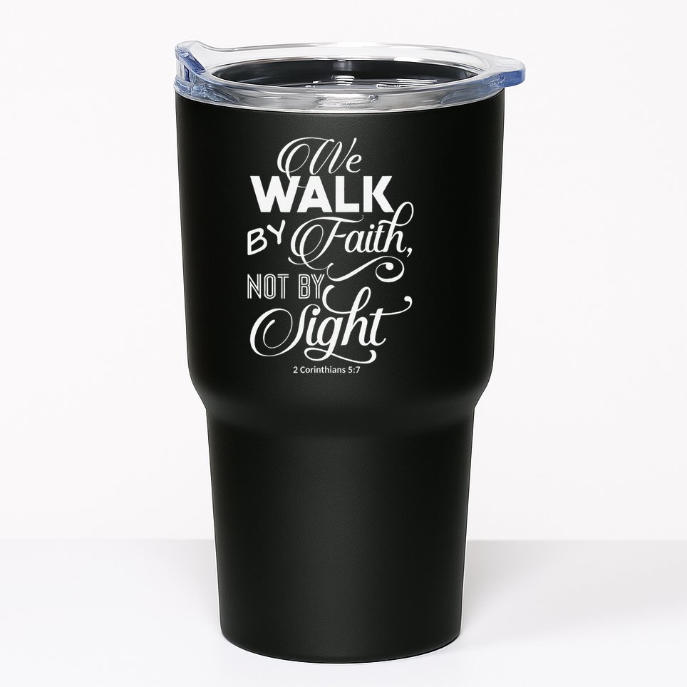 We Walk By Faith Not By Sight God Faith Jesus 2 Tumbler