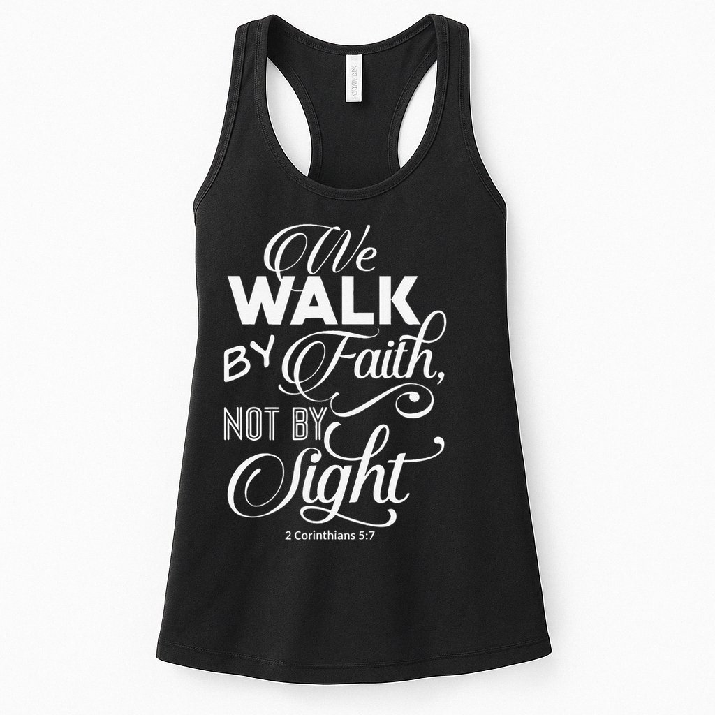 We Walk By Faith Not By Sight God Faith Jesus 2 Womens Tank Top