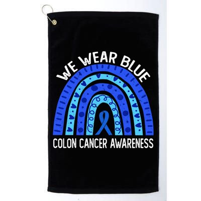 We Wear Blue Rainbow For Colon Cancer Awareness Meaningful Gift Golf Towel