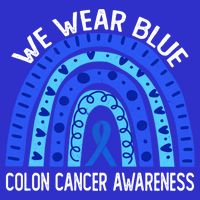 We Wear Blue Rainbow For Colon Cancer Awareness Meaningful Gift Hoodie