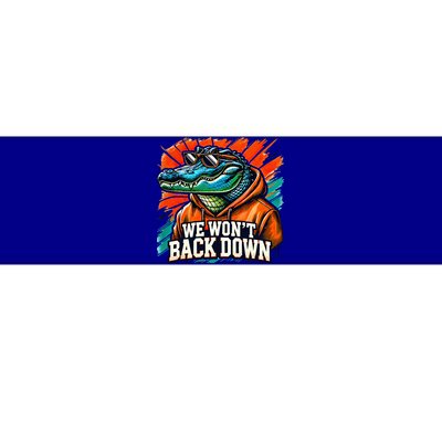 We WonT Back Down Blue And Orange Gator White Bumper Sticker