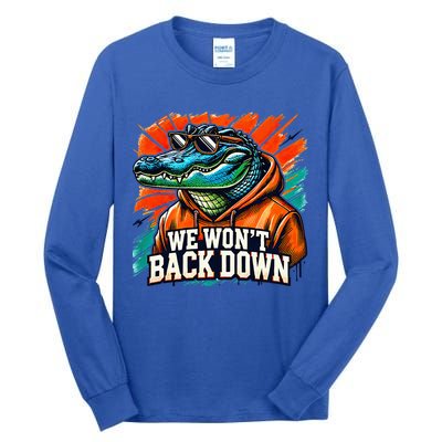We WonT Back Down Blue And Orange Gator White Tall Long Sleeve T-Shirt