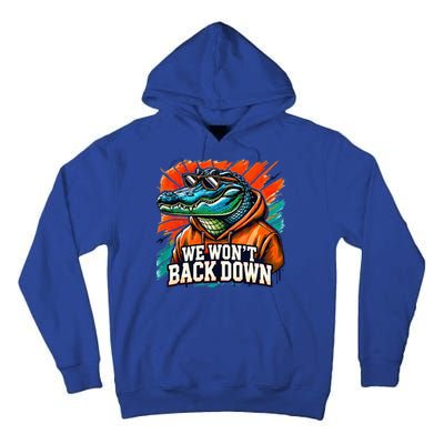 We WonT Back Down Blue And Orange Gator White Tall Hoodie