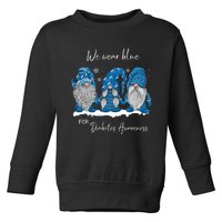 We Wear Blue For Diabetes Awareness Gnomes T1D Toddler Sweatshirt