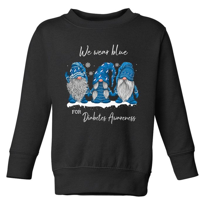 We Wear Blue For Diabetes Awareness Gnomes T1D Toddler Sweatshirt