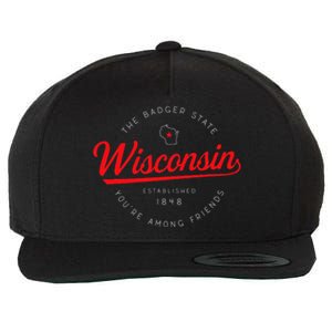 Wisconsin Wi Badger State YouRe Among Friends In Wisconsin Wool Snapback Cap