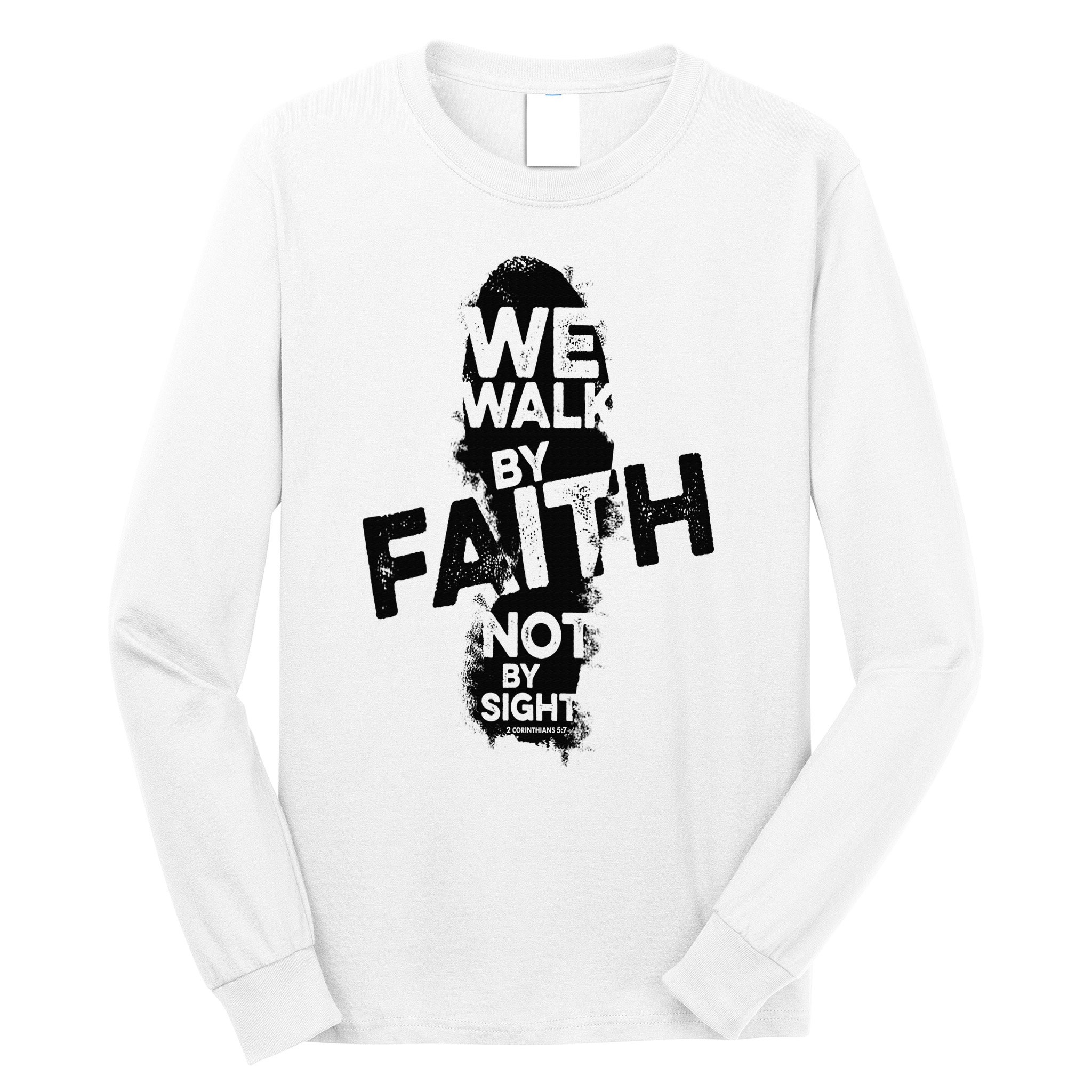 We Walk By Faith Not By Sight Christian Faith in God Vintage Long Sleeve Shirt