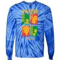 Wanted Well Behaved Cool Black History Month Gift Meaningful Gift Tie-Dye Long Sleeve Shirt