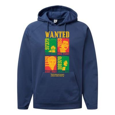 Wanted Well Behaved Cool Black History Month Gift Meaningful Gift Performance Fleece Hoodie