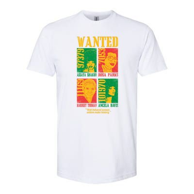 Wanted Well Behaved Cool Black History Month Gift Meaningful Gift Softstyle CVC T-Shirt