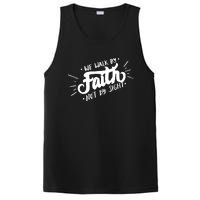 We Walk By Faith Not By Sight Christian Believer Quote PosiCharge Competitor Tank