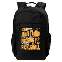 Weekends Would Be Boring Without Pickleball Player Premium Backpack