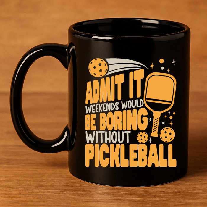 Weekends Would Be Boring Without Pickleball Player Premium 11oz C Handle Ceramic Mug