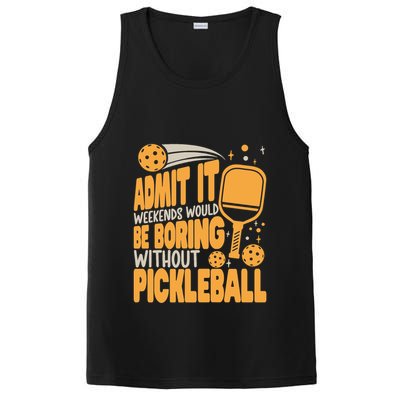 Weekends Would Be Boring Without Pickleball Player Premium PosiCharge Competitor Tank
