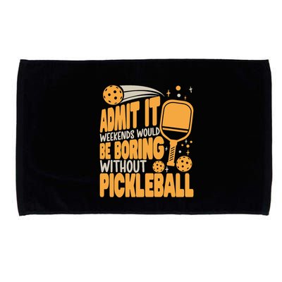 Weekends Would Be Boring Without Pickleball Player Premium Microfiber Hand Towel