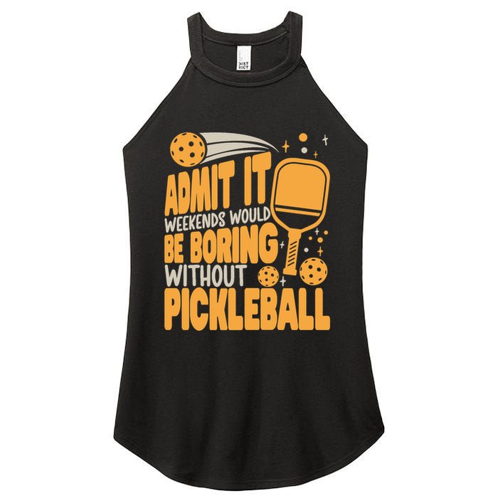 Weekends Would Be Boring Without Pickleball Player Premium Women's Perfect Tri Rocker Tank
