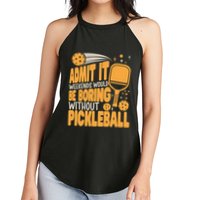 Weekends Would Be Boring Without Pickleball Player Premium Women's Perfect Tri Rocker Tank