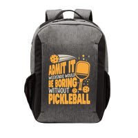 Weekends Would Be Boring Without Pickleball Player Premium Vector Backpack