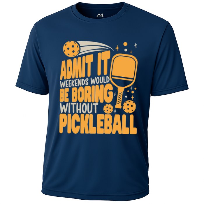 Weekends Would Be Boring Without Pickleball Player Premium Performance Shirt
