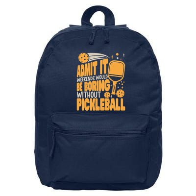 Weekends Would Be Boring Without Pickleball Player Premium 16 in Basic Backpack