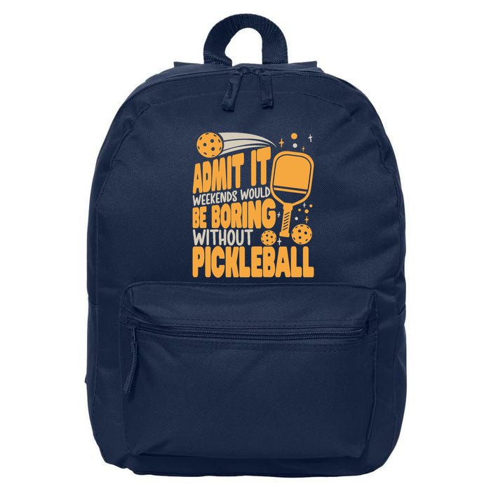 Weekends Would Be Boring Without Pickleball Player Premium 16 in Basic Backpack