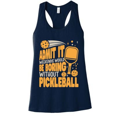 Weekends Would Be Boring Without Pickleball Player Premium Womens Tank Top