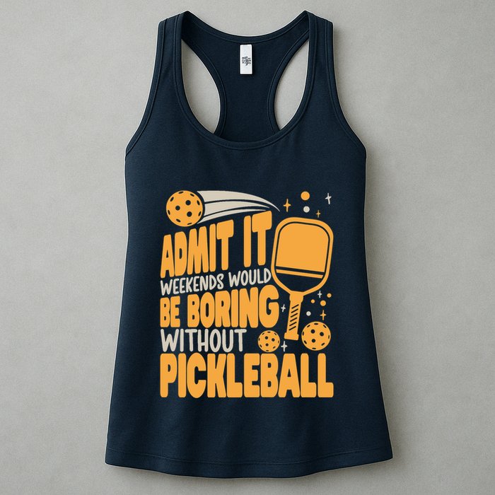 Weekends Would Be Boring Without Pickleball Player Premium Womens Tank Top