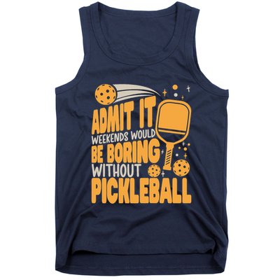 Weekends Would Be Boring Without Pickleball Player Premium Tank Top